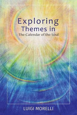 Exploring Themes in the Calendar of the Soul