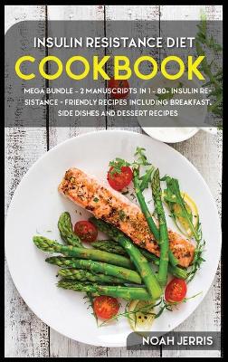Endomorph Diet: MEGA BUNDLE - 2 Manuscripts in 1 - 80plus Insulin Resistance - friendly recipes  including breakfast, side dishes and dessert recipes