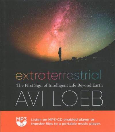 Extraterrestrial: The First Sign of Intelligent Life Beyond Earth