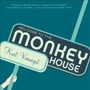 Welcome to the Monkey House: A Collection of Short Works