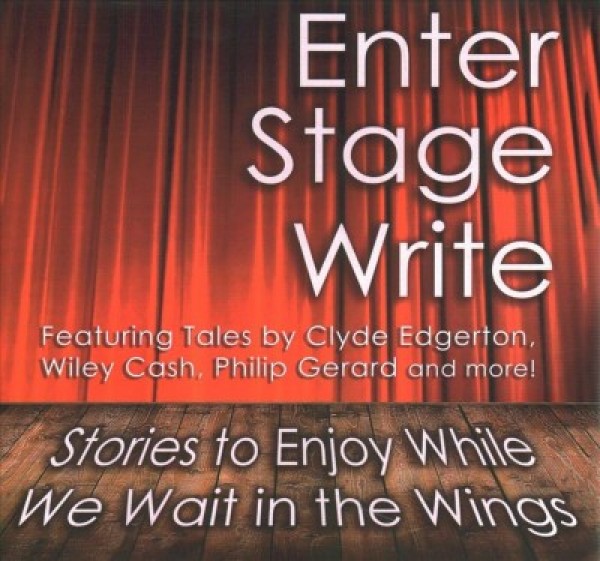 Enter Stage Write: Stories to Enjoy While We Wait in the Wings Library Edition