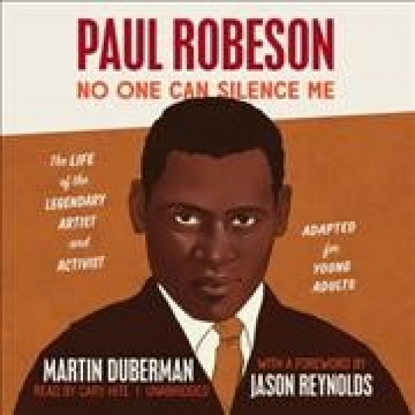 Paul Robeson: No One Can Silence Me (Adapted for Young Adults) Library Edition