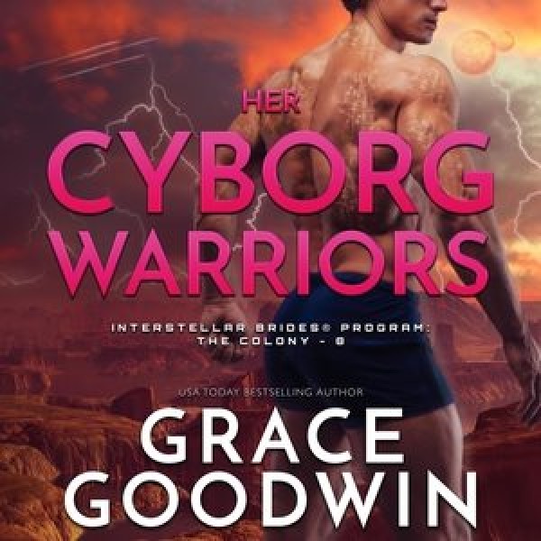 Her Cyborg Warriors Unabridged edition
