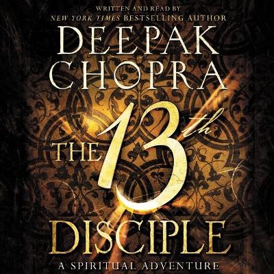 13th Disciple Lib/E: A Spiritual Adventure Library Edition
