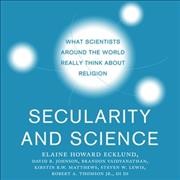 Secularity and Science: What Scientists Around the World Really Think about Religion Library Edition