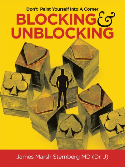 Blocking   & Unblocking: Don't  Paint Yourself into a Corner