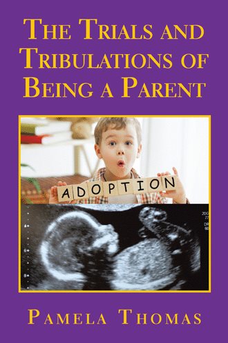 Trials and Tribulations of Being a Parent