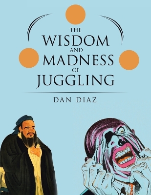 Wisdom and Madness of Juggling