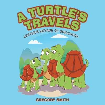 Turtle's Travels: Lester's Journey of Discovery