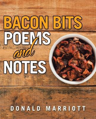 Bacon Bits: Poems and Notes