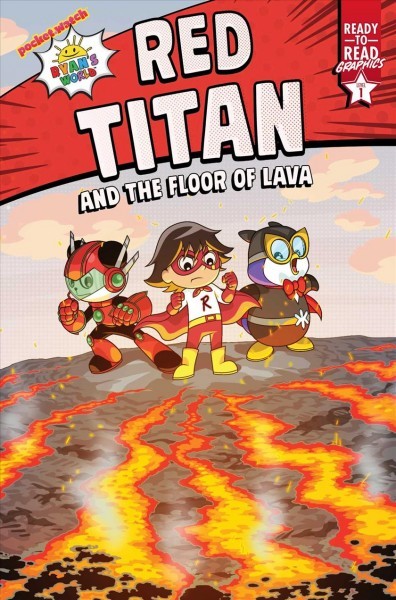 Red Titan and the Floor of Lava: Ready-To-Read Graphics Level 1 Media tie-in