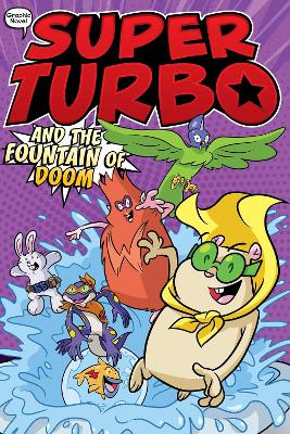 Super Turbo and the Fountain of Doom, Volume 9