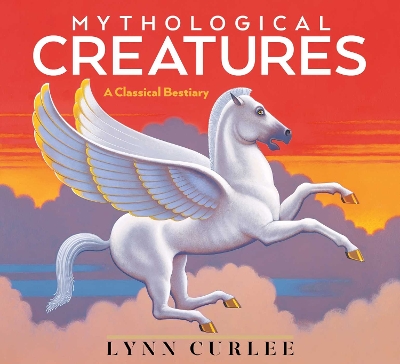 Mythological Creatures: A Classical Bestiary Reprint