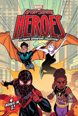 Marvel After-School Heroes Ultimate Adventure Collection!: Miles Morales Untangles a Web; Ghost-Spider's Unbreakable Mission; Shuri  Takes Control; Reptil & Ghost-Spider Join Forces! Bind-Up ed.
