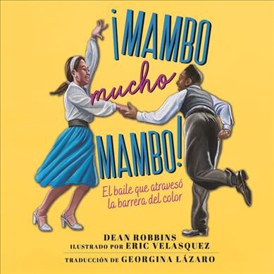 ¡Mambo Mucho Mambo!: El Baile Que Atravesó La Barrera del Color Unabridged edition