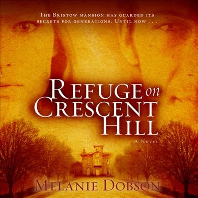 Refuge on Crescent Hill Unabridged edition