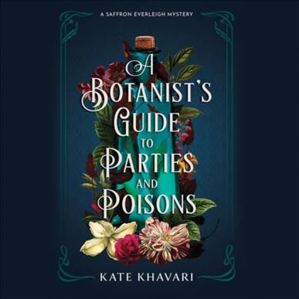 Botanist's Guide to Parties and Poisons Unabridged edition