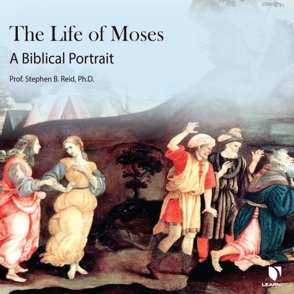 Life of Moses: A Biblical Portrait Unabridged edition