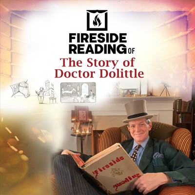 Fireside Reading of the Story of Doctor Dolittle Unabridged edition