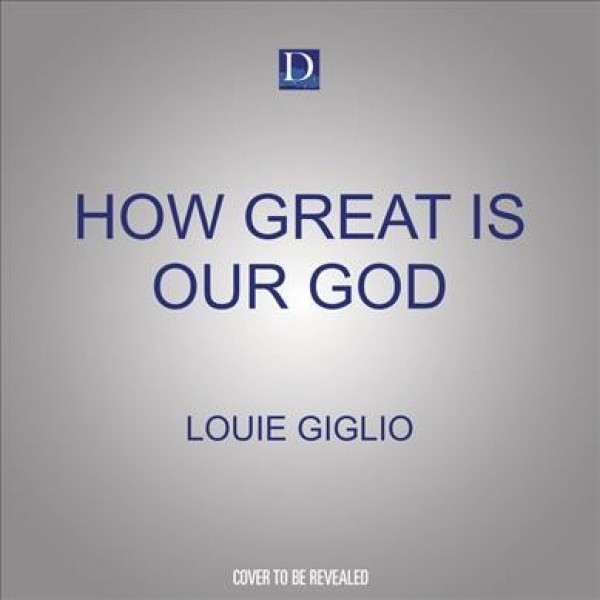 How Great Is Our God: 100 Indescribable Devotions about God and Science Unabridged edition
