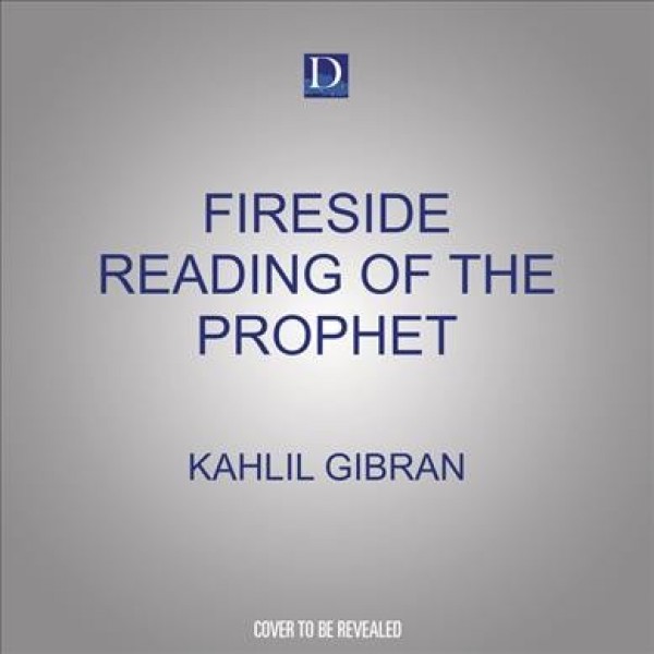 Fireside Reading of the Prophet Unabridged edition