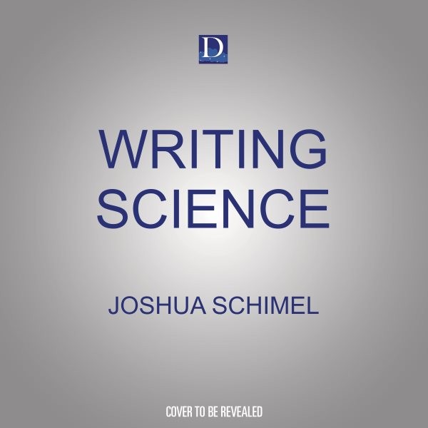 Writing Science: How to Write Papers That Get Cited and Proposals That Get Funded