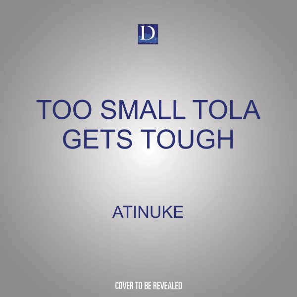 Too Small Tola Gets Tough