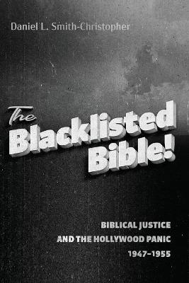 Blacklisted Bible: Biblical Justice and the Hollywood Panic 1947-1955