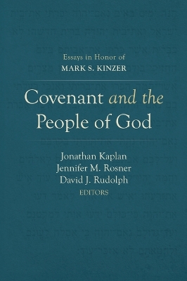 Covenant and the People of God: Essays in Honor of Mark S. Kinzer