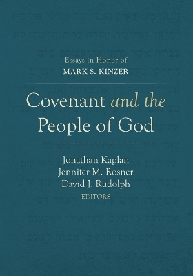 Covenant and the People of God: Essays in Honor of Mark S. Kinzer
