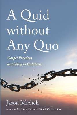 Quid Without Any Quo: Gospel Freedom According to Galatians