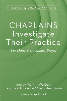 Chaplains Investigate Their Practice: The Dutch Case Studies Project