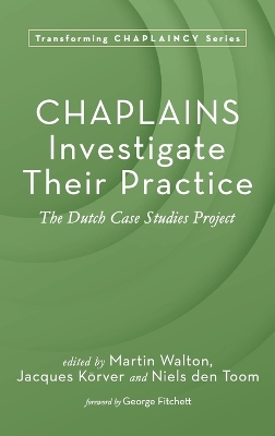 Chaplains Investigate Their Practice: The Dutch Case Studies Project