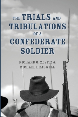 Trials and Tribulations of a Confederate Soldier