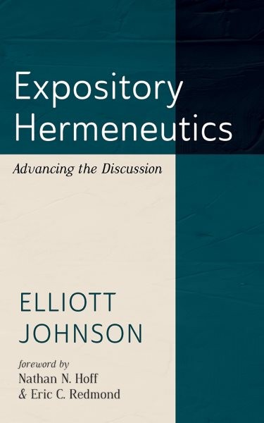 Expository Hermeneutics: Advancing the Discussion