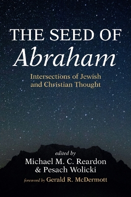 Seed of Abraham: Intersections of Jewish and Christian Thought