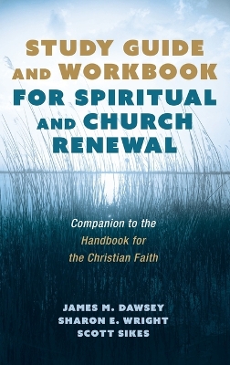 Study Guide and Workbook for Spiritual and Church Renewal: Companion to the Handbook for the Christian Faith