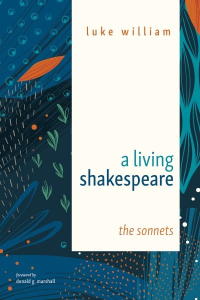 Living Shakespeare: The Sonnets