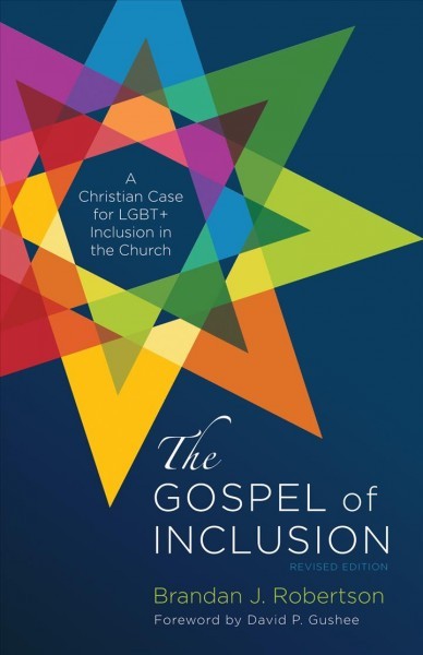 Gospel of Inclusion, Revised Edition: A Christian Case for LGBT+ Inclusion in the Church