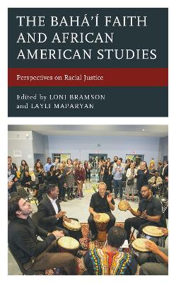 Baha'i Faith and African American Studies: Perspectives on Racial Justice