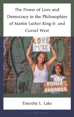 Power of Love and Democracy in the Philosophies of Martin Luther King Jr.  and Cornel West