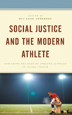 Social Justice and the Modern Athlete: Exploring the Role of Athlete Activism in Social Change