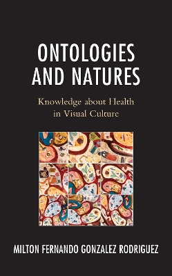 Ontologies and Natures: Knowledge about Health in Visual Culture