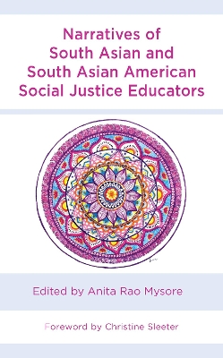 Narratives of South Asian and South Asian American Social Justice Educators