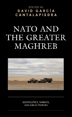 NATO and the Greater Maghreb: Geopolitics, Threats, and Great Powers