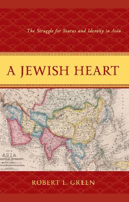 Jewish Heart: The Struggle for Status and Identity in Asia