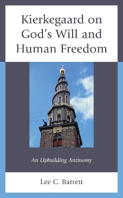 Kierkegaard on Gods Will and Human Freedom: An Upbuilding Antinomy