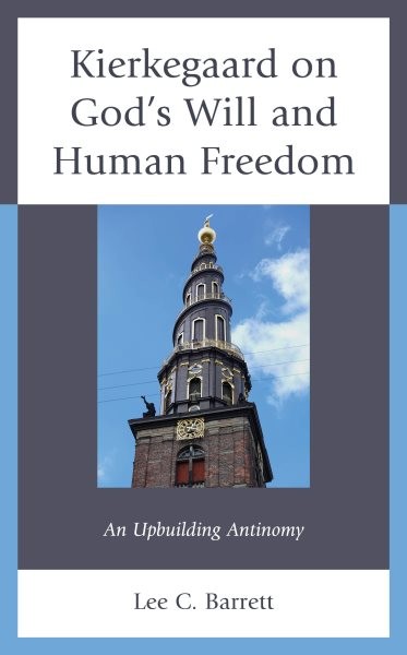 Kierkegaard on God's Will and Human Freedom: An Upbuilding Antinomy