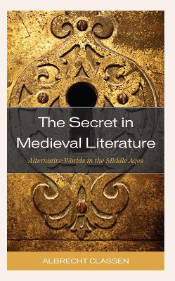 Secret in Medieval Literature: Alternative Worlds in the Middle Ages