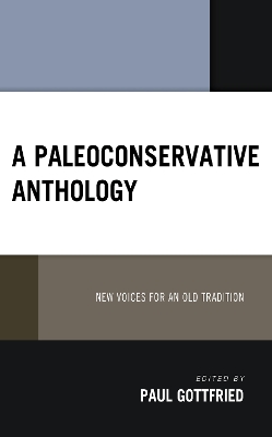 Paleoconservative Anthology: New Voices for an Old Tradition